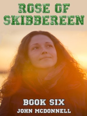 cover image of Rose of Skibbereen Book Six